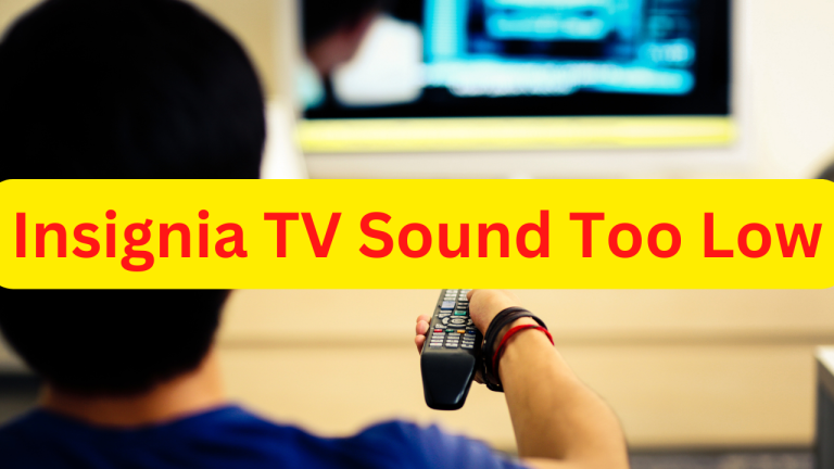 How To Fix Insignia TV Sound Too Low