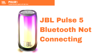 How To Fix JBL Pulse 5 Bluetooth Not Connecting