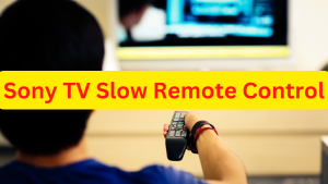 How To Fix Sony TV Slow Remote Control