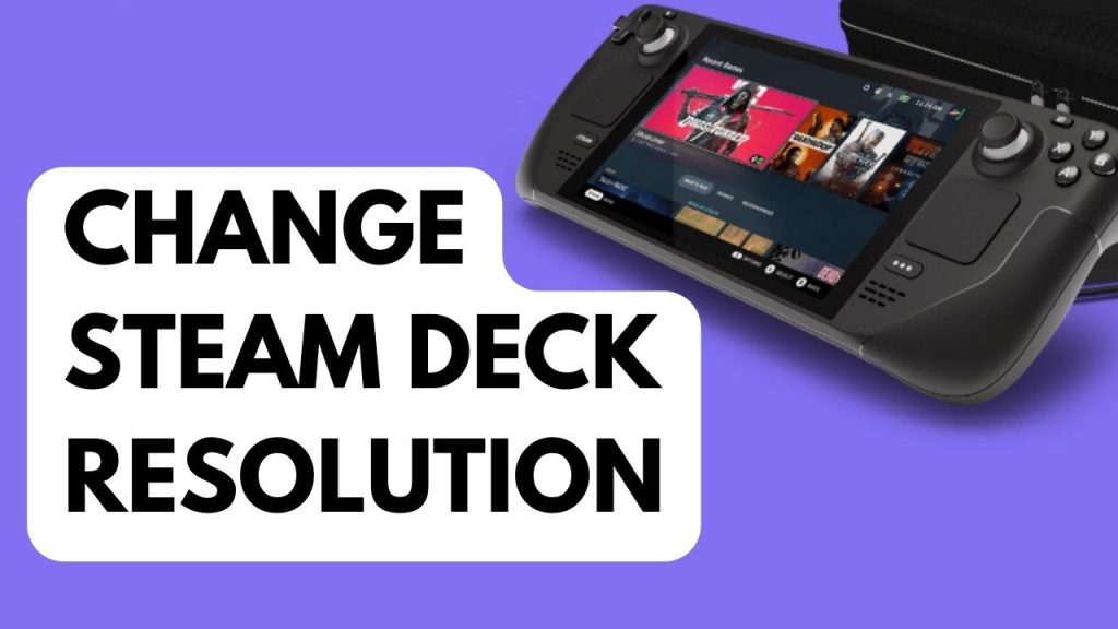 How to Change Steam Deck Resolution