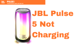 How to Fix JBL Pulse 5 Not Charging