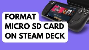 How to Format Micro SD Card on Steam Deck