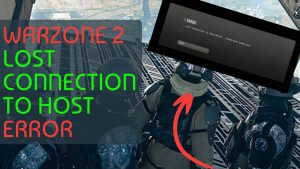 How To Fix Warzone 2 Lost Connection to Host/Server Error [Updated 2023]