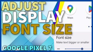 How to Adjust System Font Size on Google Pixel 7