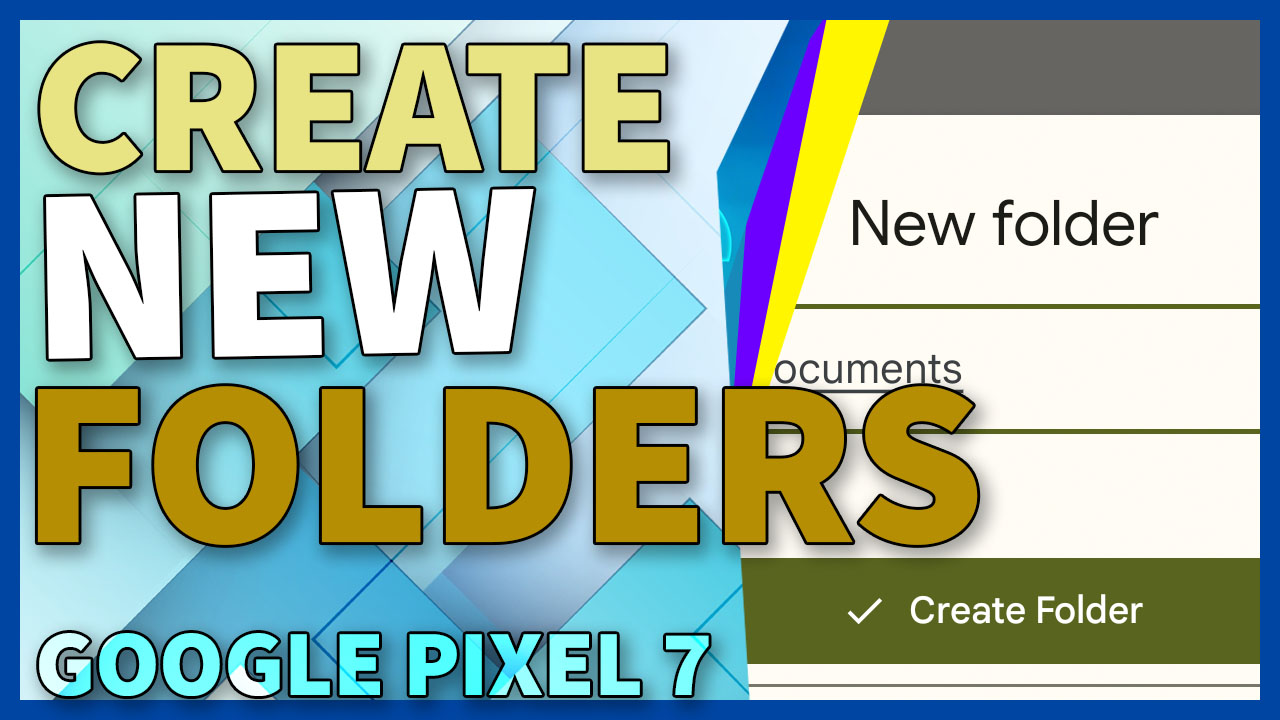 how to create folder on google pixel 7 pro