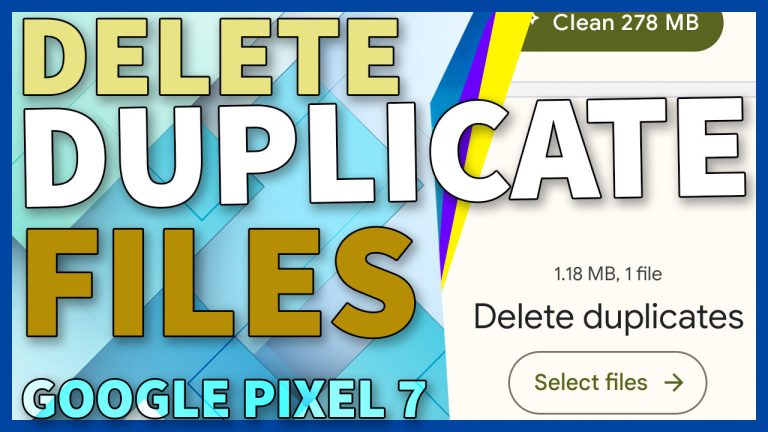 How to Delete Duplicate Files on Google Pixel 7