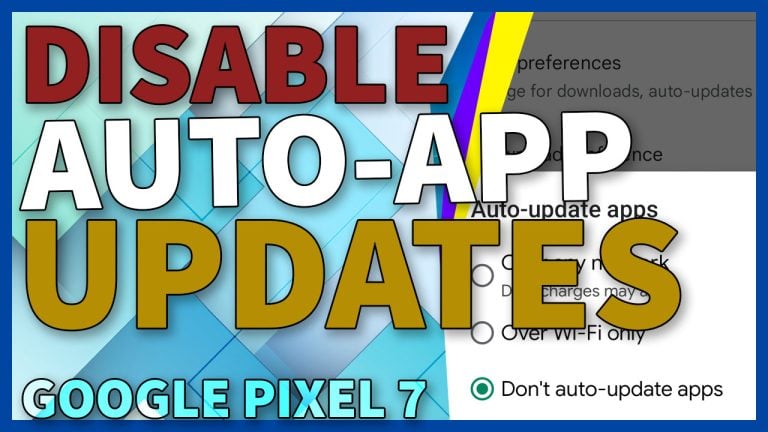 disable automatic app updates google pixel7 TN