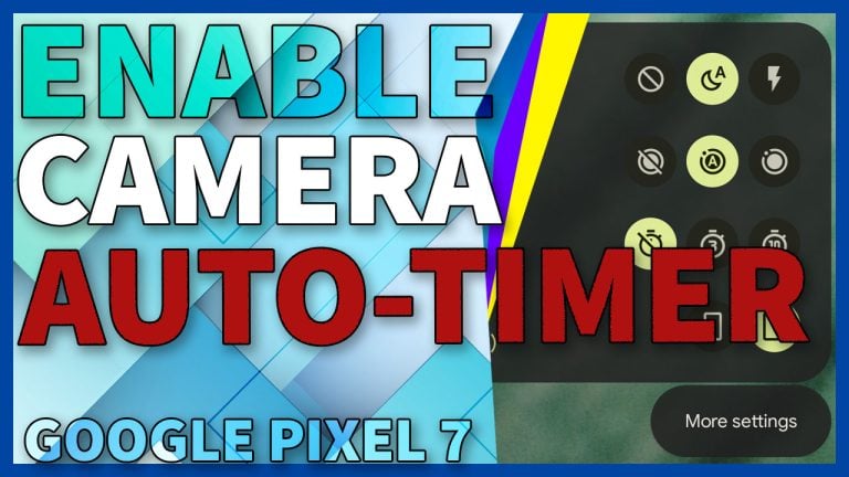 enable auto timer google pixel7 camera TN