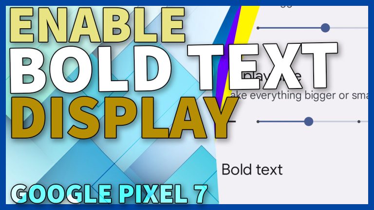 enable ui bold text google pixel7 TN