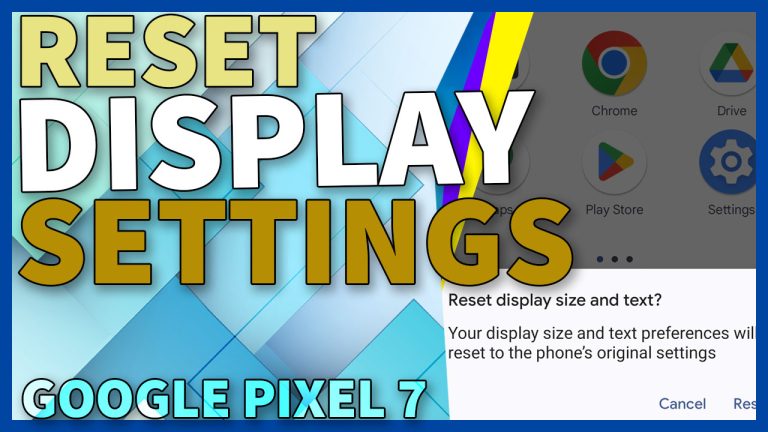 How to Reset Display Settings on Google Pixel 7