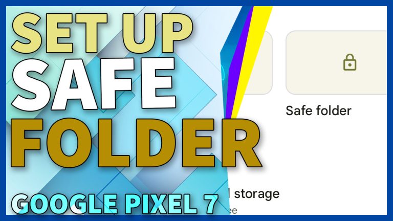 set up safe folder google pixel7 TN