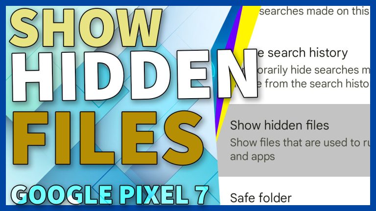 How to Show Hidden Files/Folders On Google Pixel 7