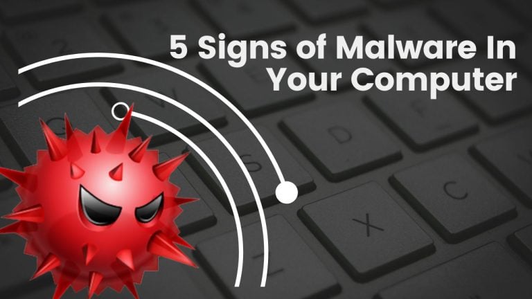 Signs of Malware In Your Computer
