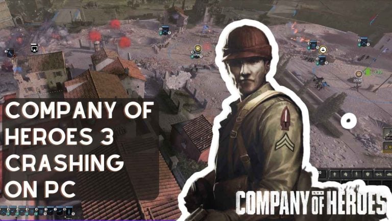 Company of Heroes 3 Crashing On PC