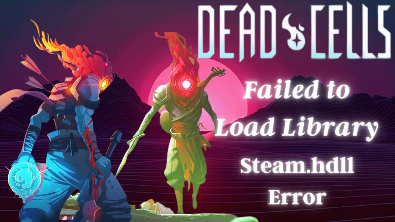 Fail To Load Library Steam Hdll