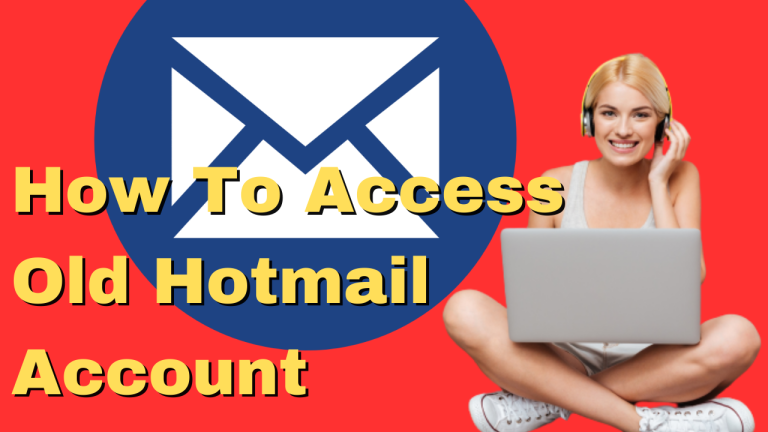 Access Old Hotmail Account