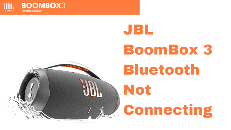 How To Fix JBL Boombox 3 Bluetooth Not Connecting