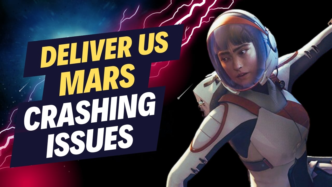 How to Fix Deliver Us Mars Crashing Issues