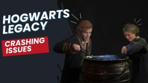 How to Fix Hogwarts Legacy Crashing Issues