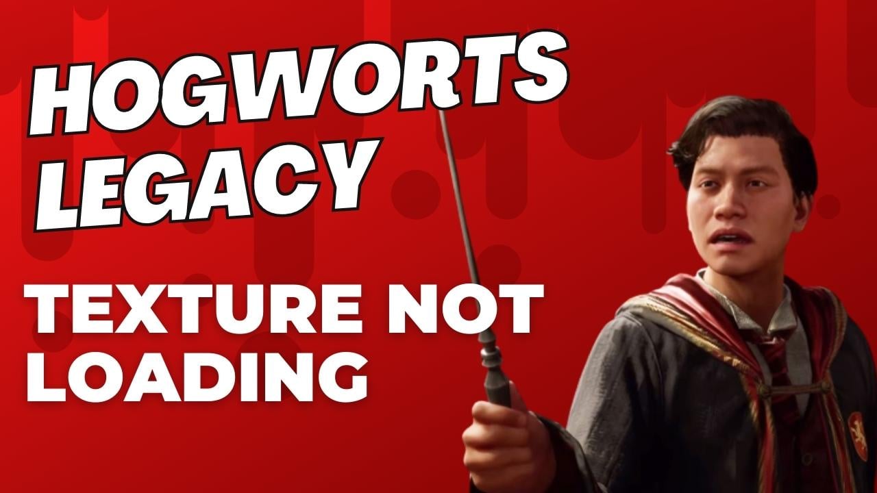 How to Fix Hogwarts Legacy Texture Not Loading