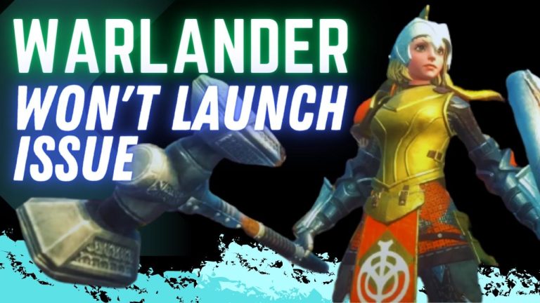 How to Fix Warlander Won't Launch Issue