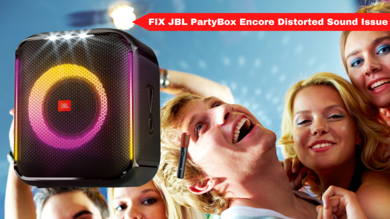 Say Goodbye To JBL PartyBox Encore Distorted Sound Issue