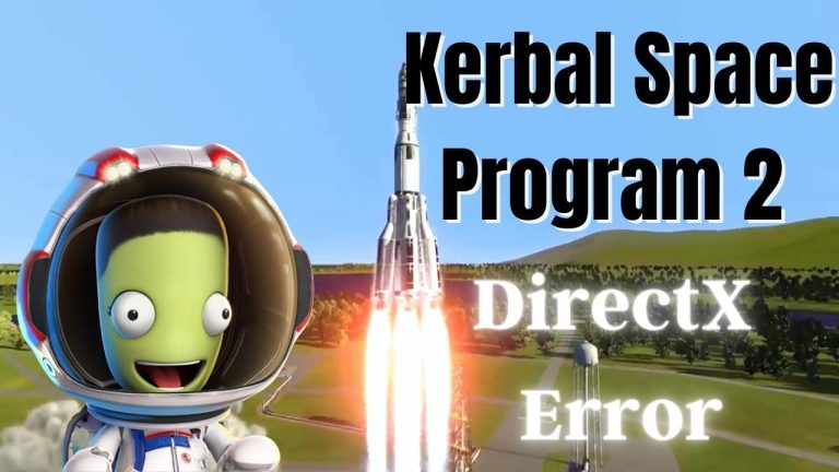 Kerbal Space Program 2 DirectX Error