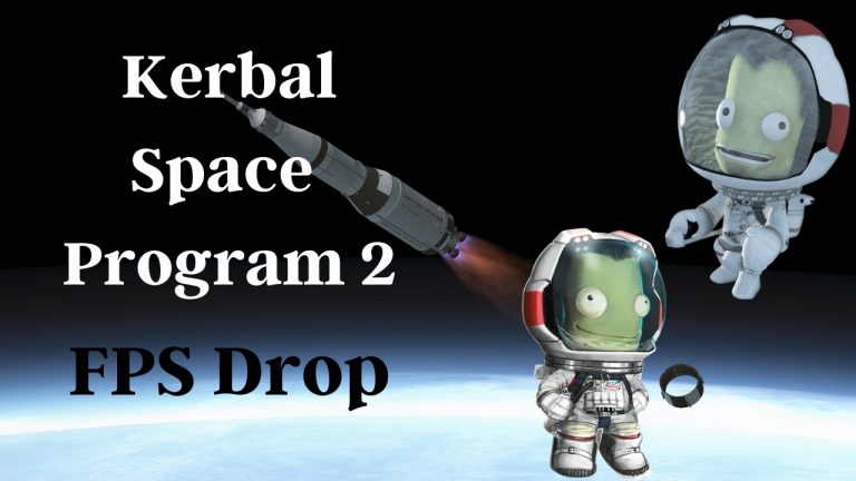Kerbal Space Program 2 FPS Drop