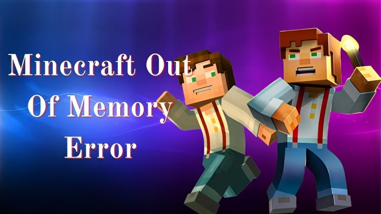 Minecraft Out Of Memory Error