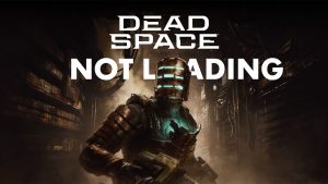 Dead Space Not Loading on Xbox Series X|S