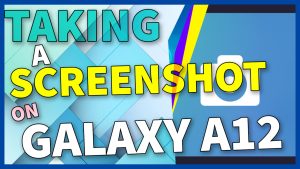 How to Take a Screenshot on Samsung Galaxy A12: Starters Guide