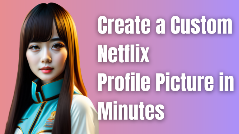Create a Custom Netflix Profile Picture in Minutes