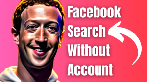 How To Do A Facebook Search Without Account