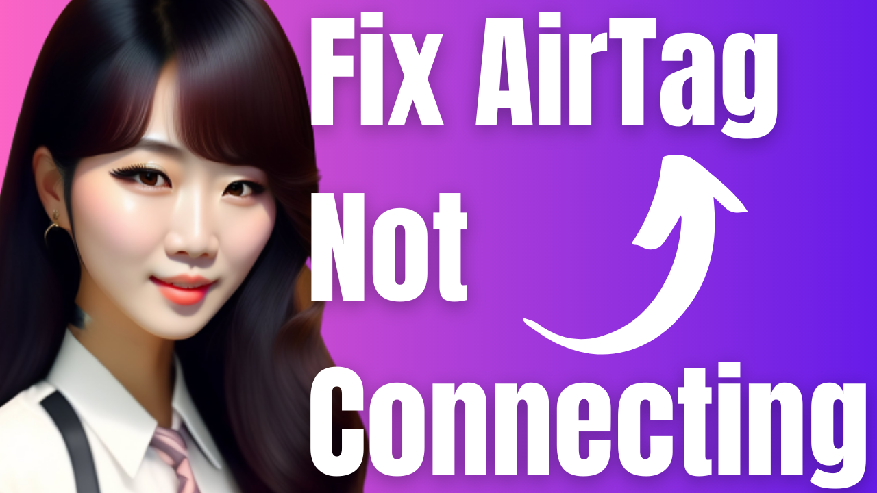 how-to-fix-airtag-not-connecting