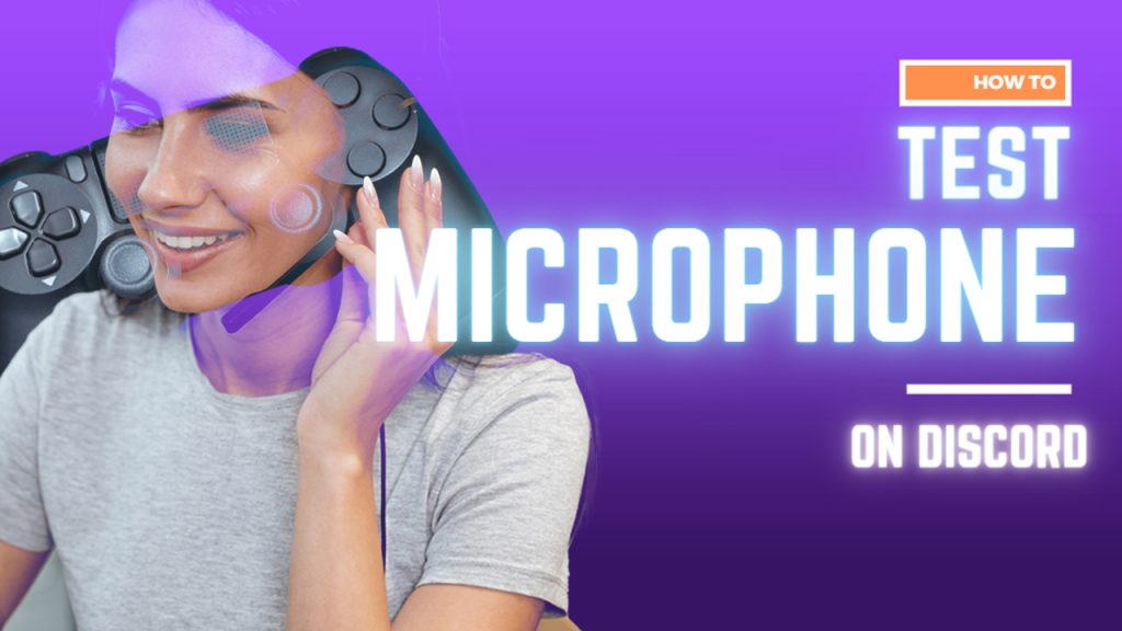 How To Test Your Microphone On Discord