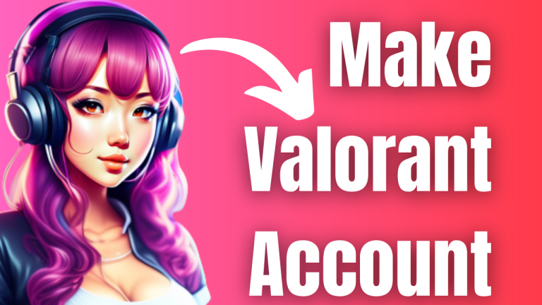 Make Valorant Account