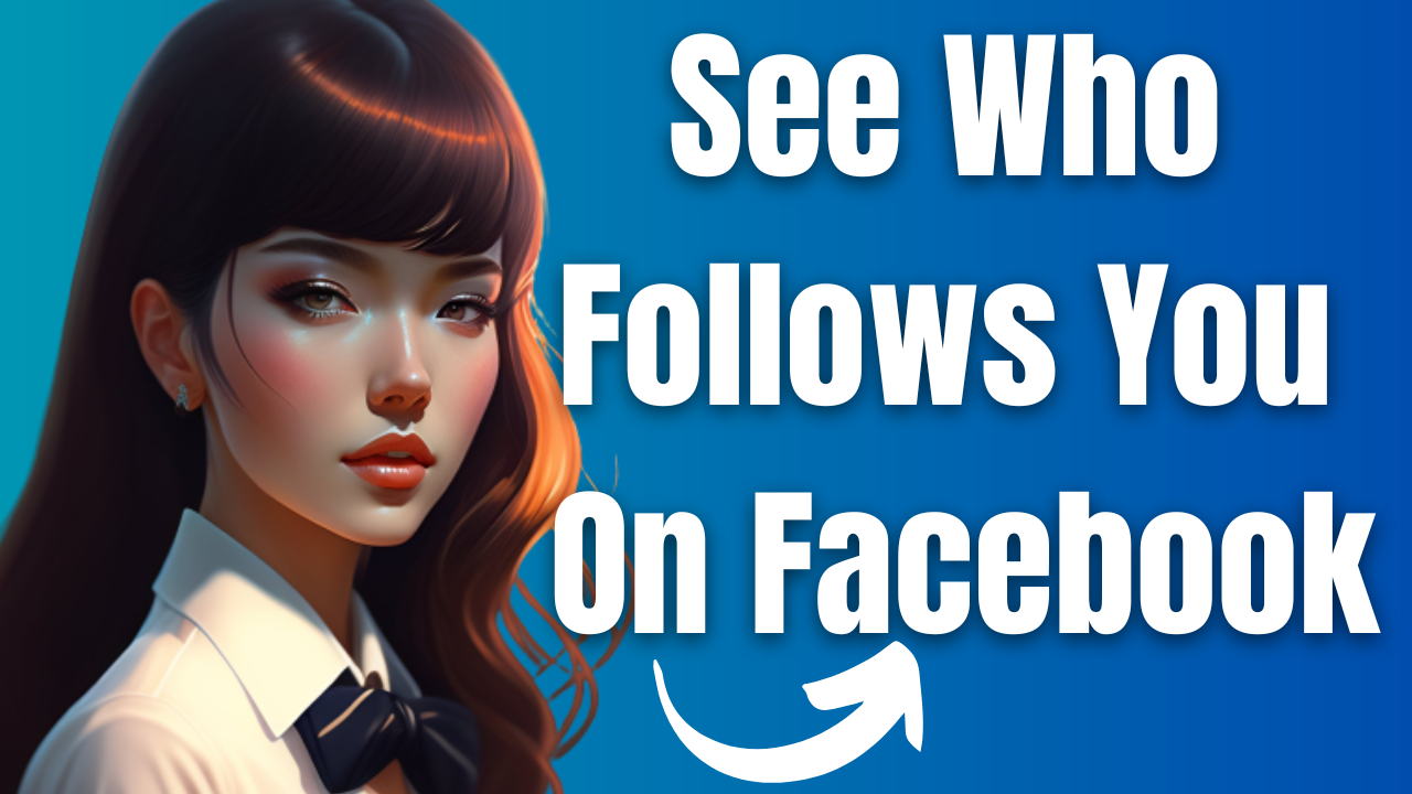 how-to-see-who-follows-you-on-facebook