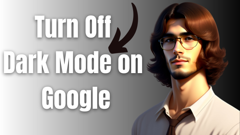 Turn Off Dark Mode on Google
