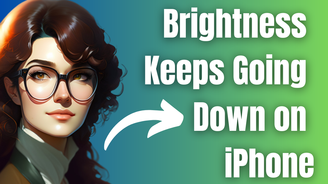 how-to-fix-brightness-keeps-going-down-on-iphone-screen