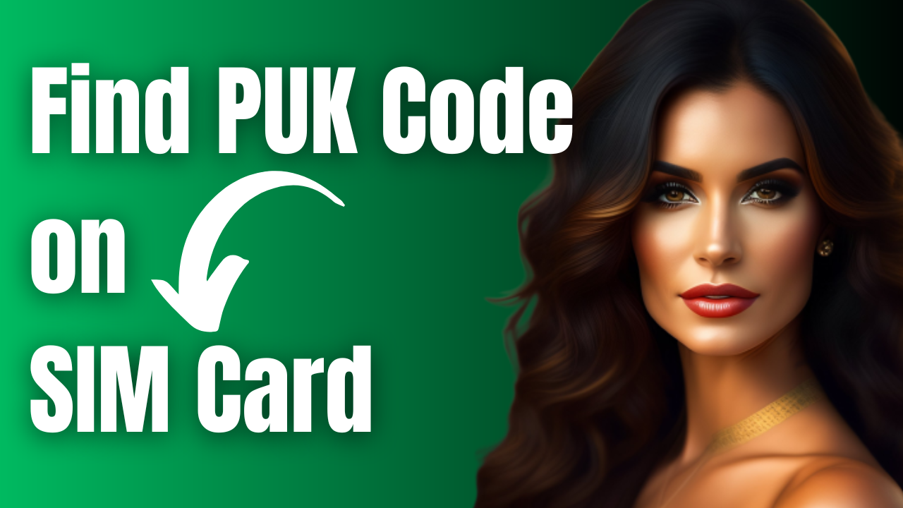 How To Find PUK Code On SIM Card