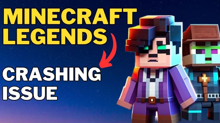 How to Fix Minecraft Legends Crashing Issue