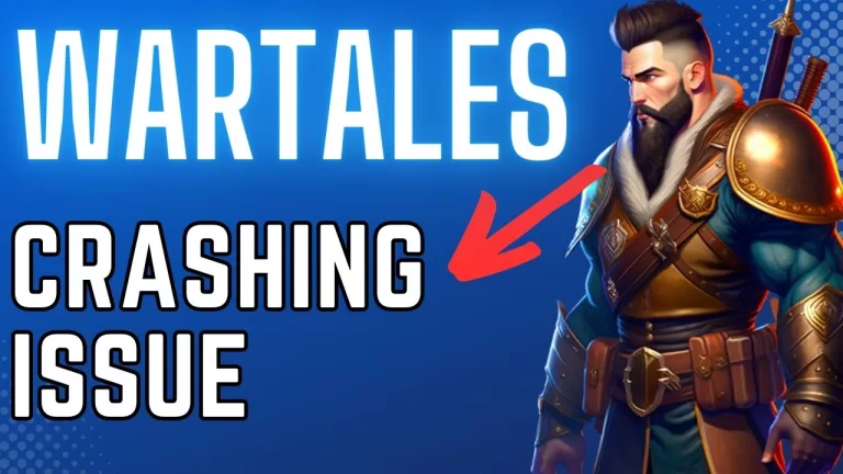 How to Fix Wartales Crashing Issue