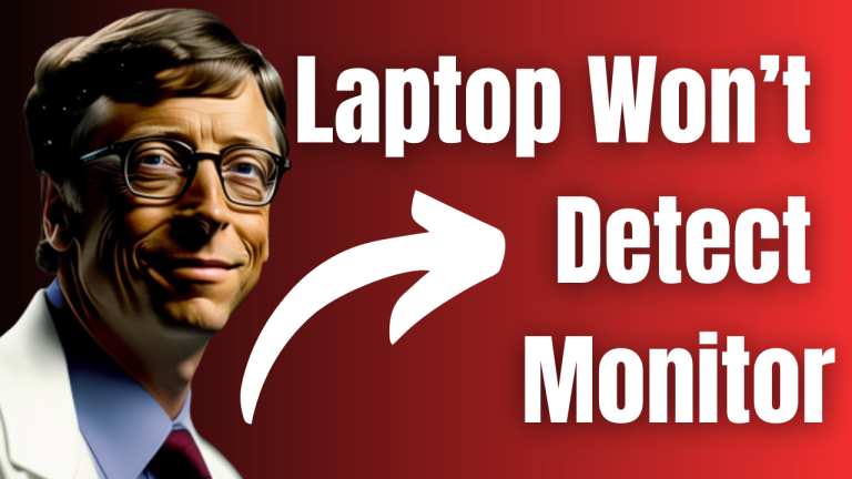 Laptop Won’t Detect Monitor