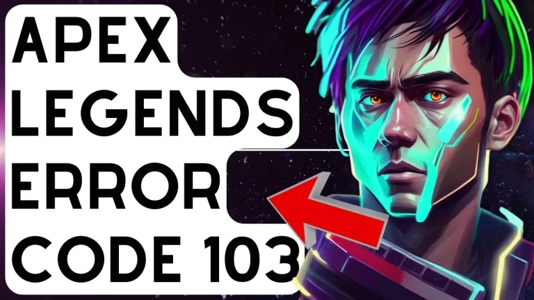 How To Fix Apex Legends Error Code 103 [New & Updated 2023]