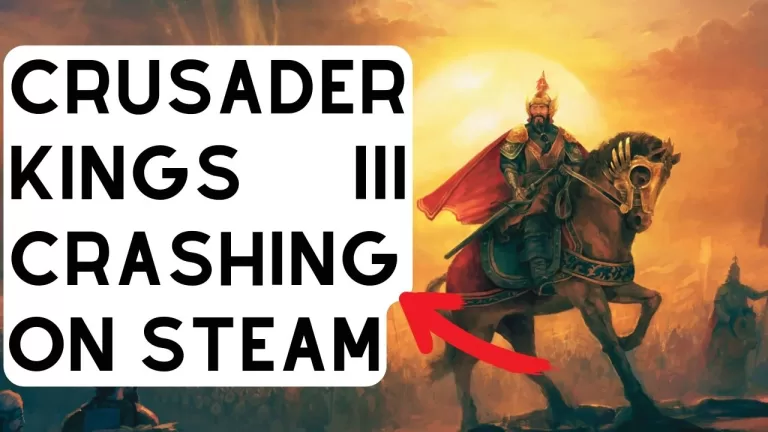 How To Fix Crusader Kings III Crashing On Steam