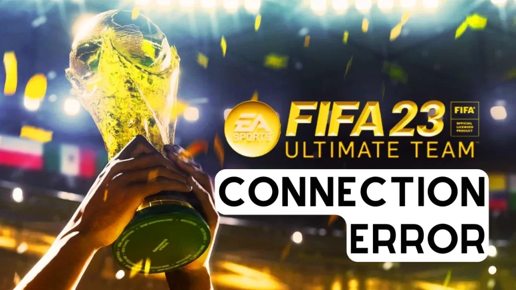 FIFA 23 Ultimate Team Connection error