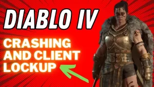 How to Fix Diablo IV Crashing and Client Lockup Issue | 6 Easy Steps