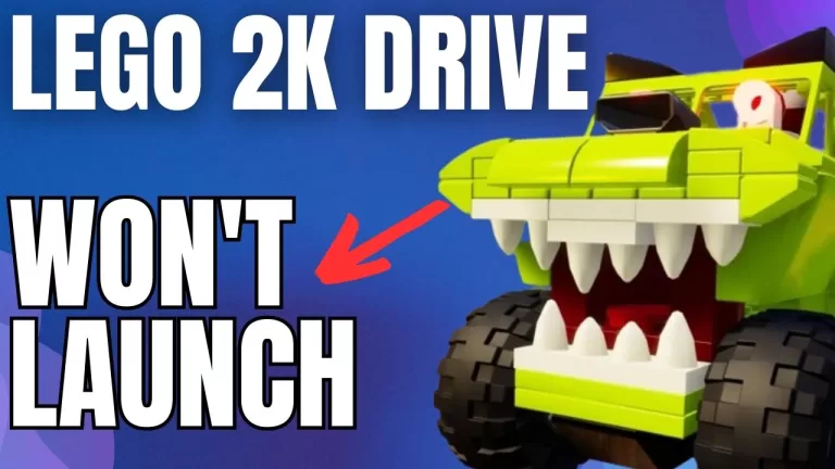 How to Fix Lego 2K Drive Won't Launch