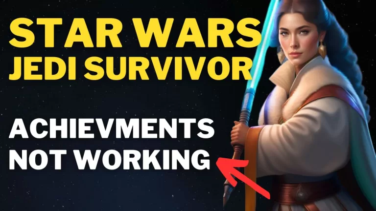 How to Fix Star Wars Jedi Survivor Achievements not Working