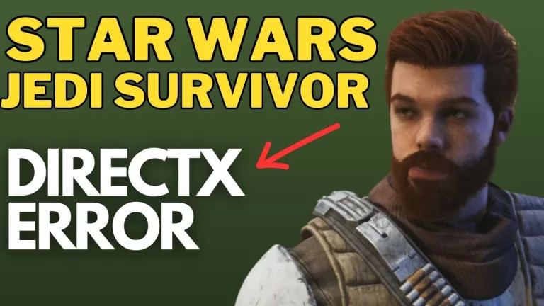How to Fix Star Wars Jedi Survivor DirectX Error